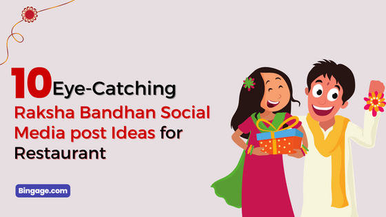 10 Impressive Raksha Bandhan Social Media Post Ideas For Restaurants