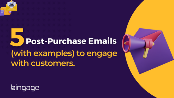 5 Post-Purchase Emails (with examples) to engage with customers