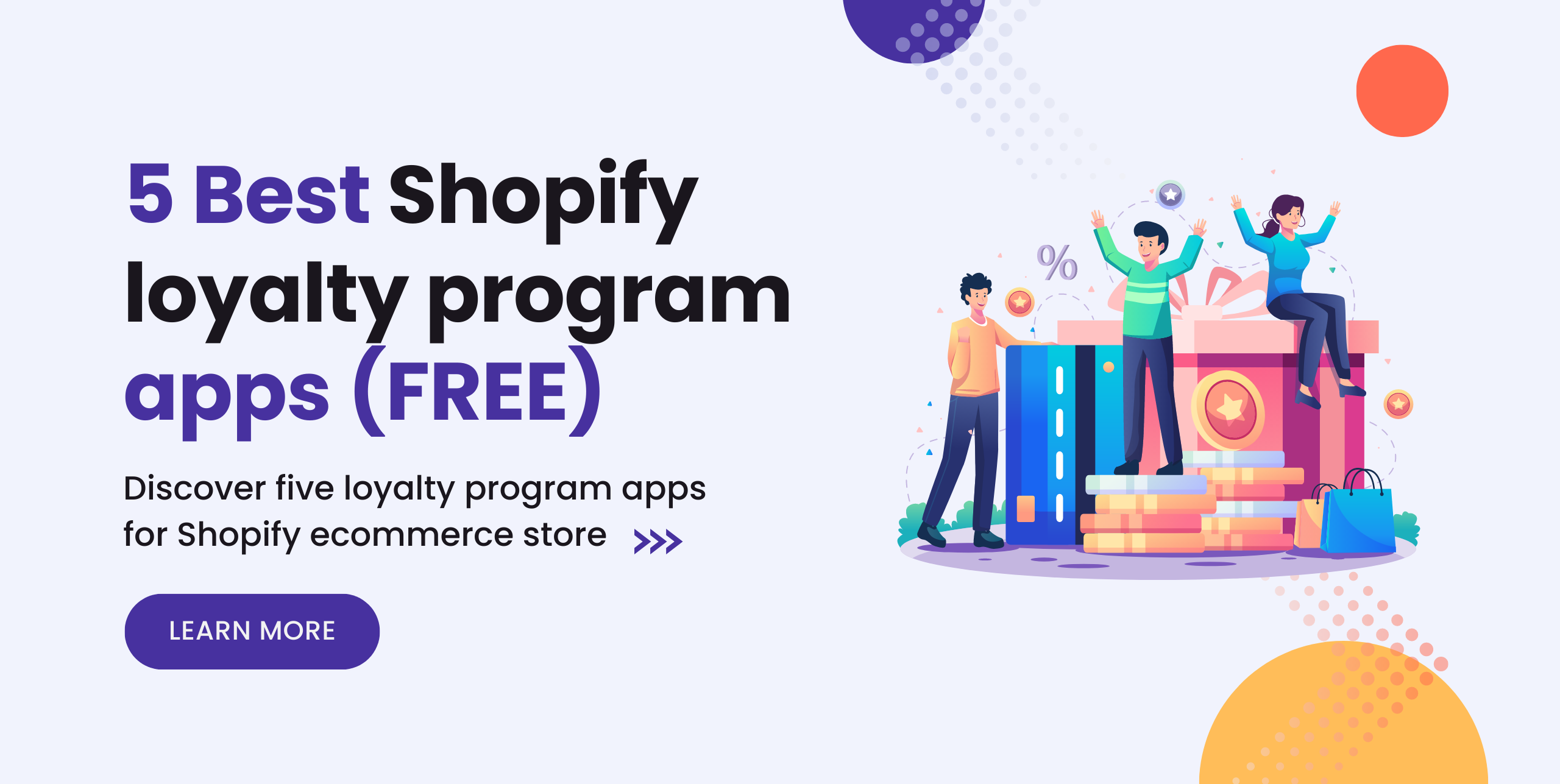 Top 5 Best Shopify Loyalty Programs for E-commerce Store (FREE plan available)